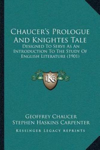 Chaucer's Prologue And Knightes Tale