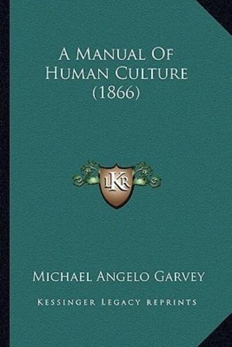 A Manual Of Human Culture (1866)