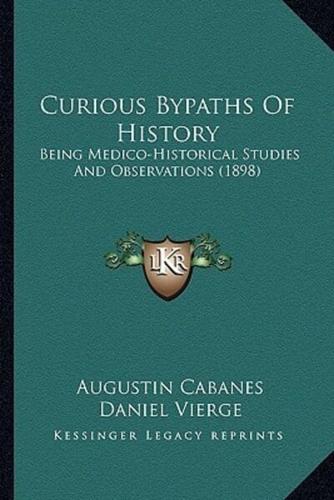 Curious Bypaths Of History