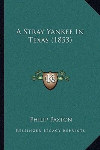 A Stray Yankee In Texas (1853)