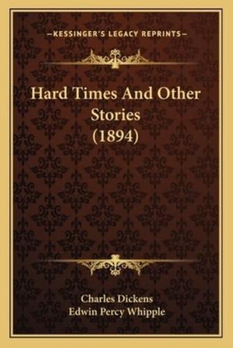 Hard Times And Other Stories (1894)