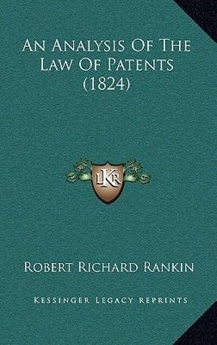 An Analysis Of The Law Of Patents (1824)