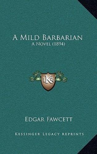 A Mild Barbarian