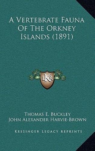 A Vertebrate Fauna Of The Orkney Islands (1891)