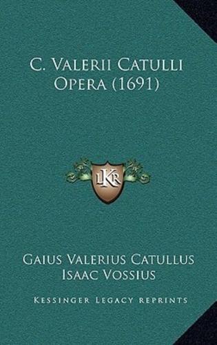 C. Valerii Catulli Opera (1691)