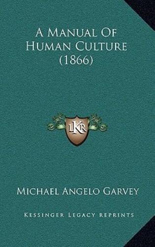 A Manual Of Human Culture (1866)