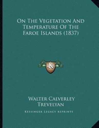 On The Vegetation And Temperature Of The Faroe Islands (1837)