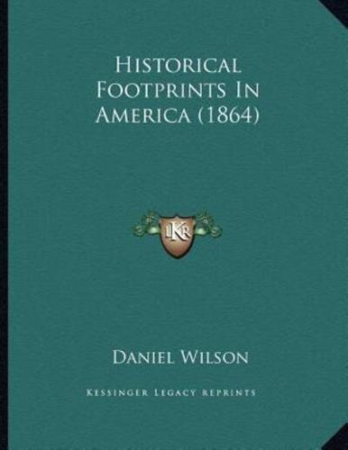 Historical Footprints In America (1864)