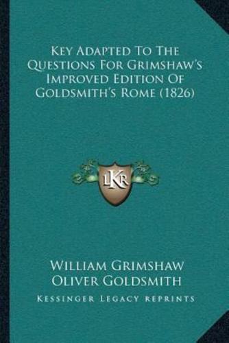 Key Adapted To The Questions For Grimshaw's Improved Edition Of Goldsmith's Rome (1826)