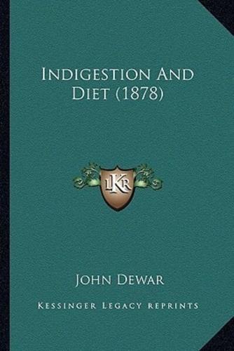 Indigestion And Diet (1878)