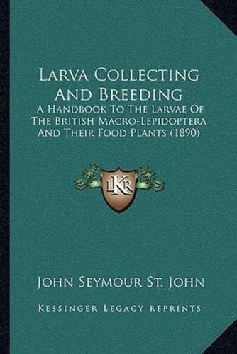 Larva Collecting And Breeding