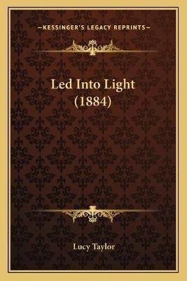 Led Into Light (1884)