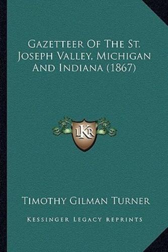 Gazetteer Of The St. Joseph Valley, Michigan And Indiana (1867)