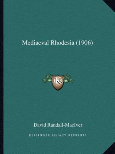 Mediaeval Rhodesia (1906)