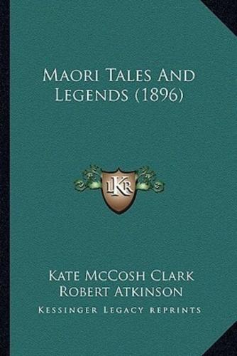 Maori Tales And Legends (1896)