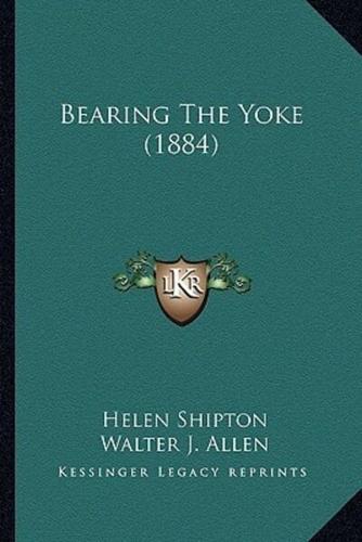 Bearing The Yoke (1884)