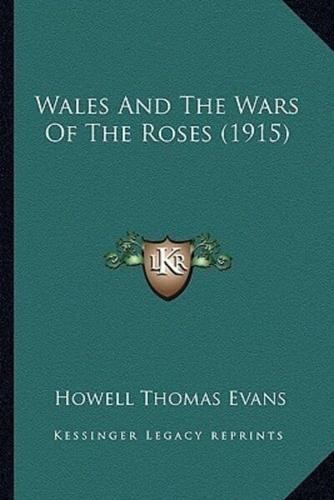 Wales And The Wars Of The Roses (1915)