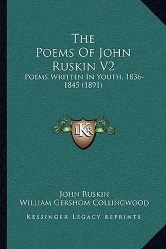 The Poems Of John Ruskin V2