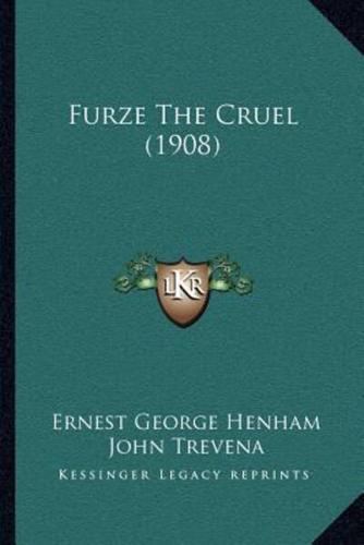 Furze The Cruel (1908)