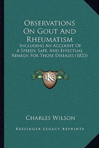 Observations On Gout And Rheumatism