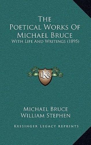 The Poetical Works Of Michael Bruce