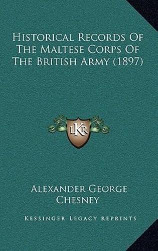 Historical Records Of The Maltese Corps Of The British Army (1897)