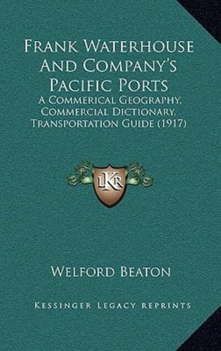 Frank Waterhouse And Company's Pacific Ports