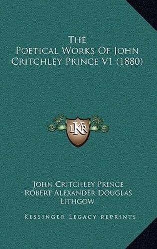 The Poetical Works Of John Critchley Prince V1 (1880)