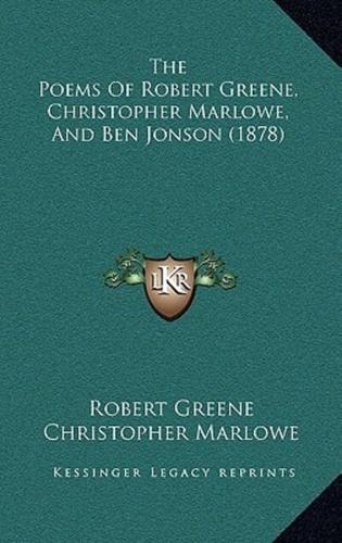 The Poems Of Robert Greene, Christopher Marlowe, And Ben Jonson (1878)