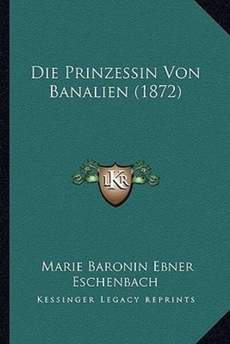 Die Prinzessin Von Banalien (1872)