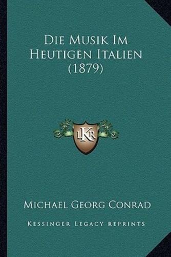 Die Musik Im Heutigen Italien (1879)