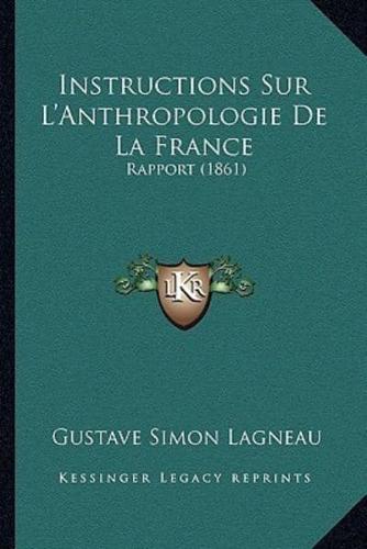 Instructions Sur L'Anthropologie De La France