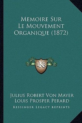 Memoire Sur Le Mouvement Organique (1872)