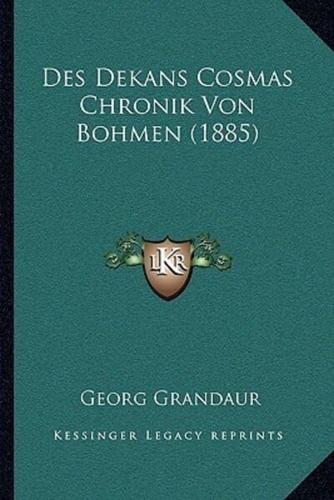 Des Dekans Cosmas Chronik Von Bohmen (1885)