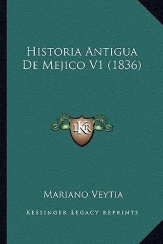 Historia Antigua De Mejico V1 (1836)