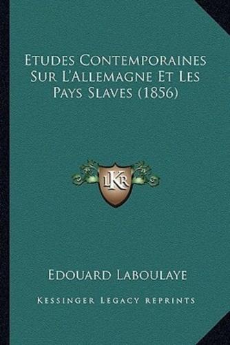 Etudes Contemporaines Sur L'Allemagne Et Les Pays Slaves (1856)