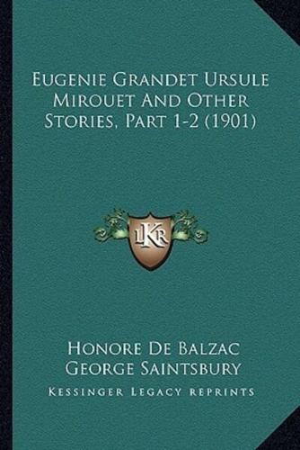 Eugenie Grandet Ursule Mirouet And Other Stories, Part 1-2 (1901)