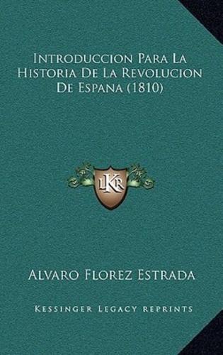 Introduccion Para La Historia De La Revolucion De Espana (1810)