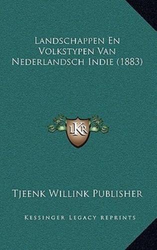 Landschappen En Volkstypen Van Nederlandsch Indie (1883)