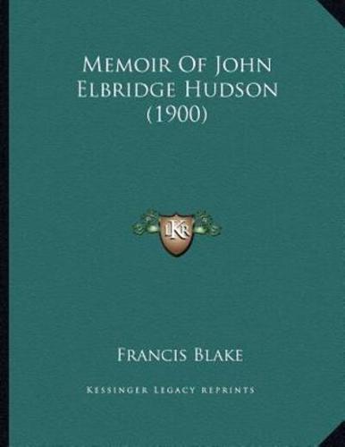 Memoir Of John Elbridge Hudson (1900)