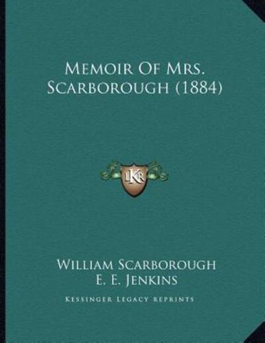 Memoir Of Mrs. Scarborough (1884)