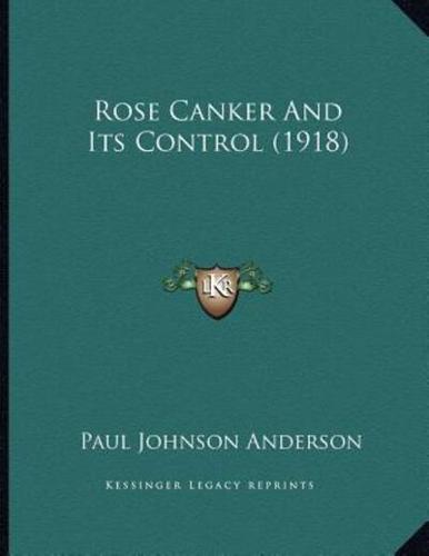 Rose Canker And Its Control (1918)