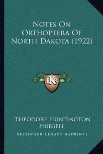 Notes On Orthoptera Of North Dakota (1922)