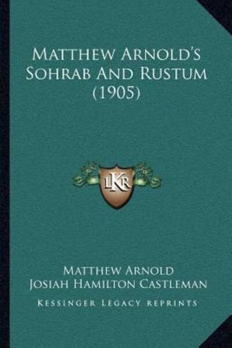 Matthew Arnold's Sohrab And Rustum (1905)