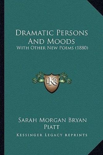 Dramatic Persons And Moods