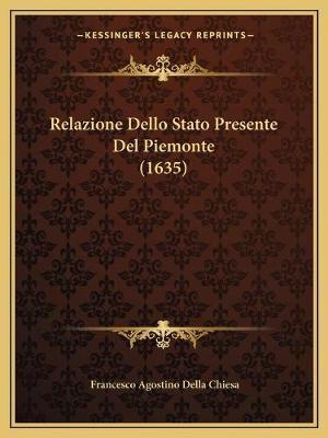 Relazione Dello Stato Presente Del Piemonte (1635)