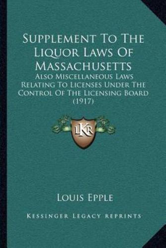 Supplement To The Liquor Laws Of Massachusetts