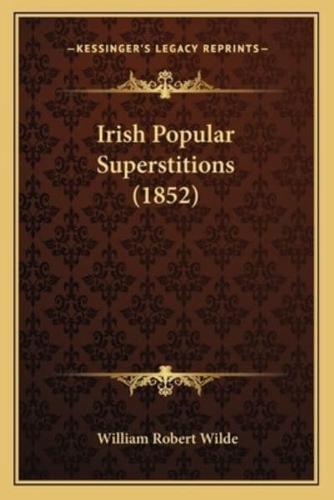 Irish Popular Superstitions (1852)