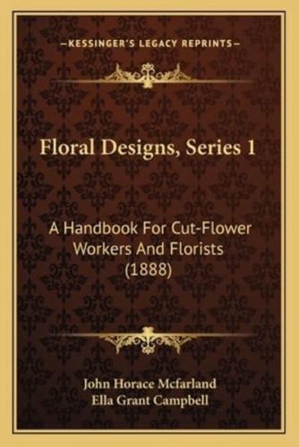 Floral Designs, Series 1