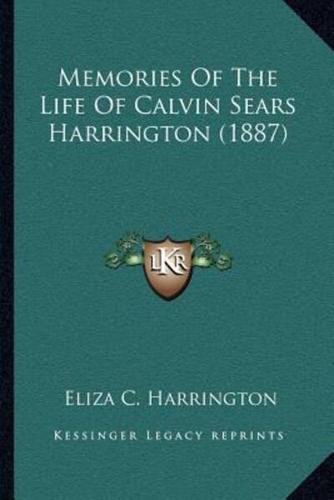 Memories Of The Life Of Calvin Sears Harrington (1887)